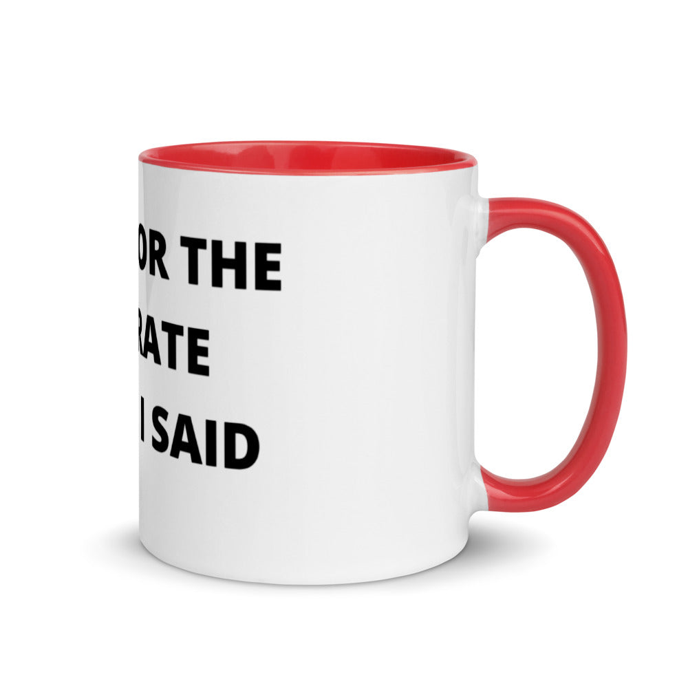 SORRY FOR THE ACCURATE THINGS I SAID- Mug with Color Inside