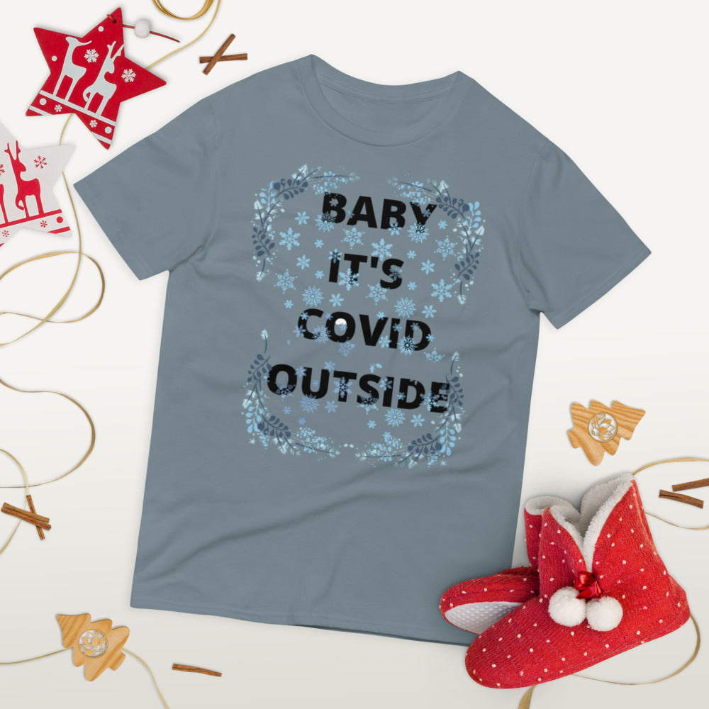 BABY IT'S COVID OUTSIDE- Unisex Short-Sleeve T-Shirt