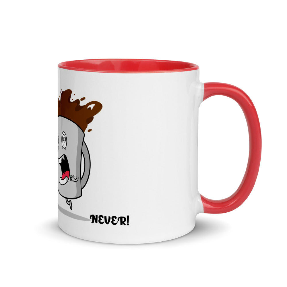 TO MUCH COFFEE? NEVER!- Mug with Color Inside