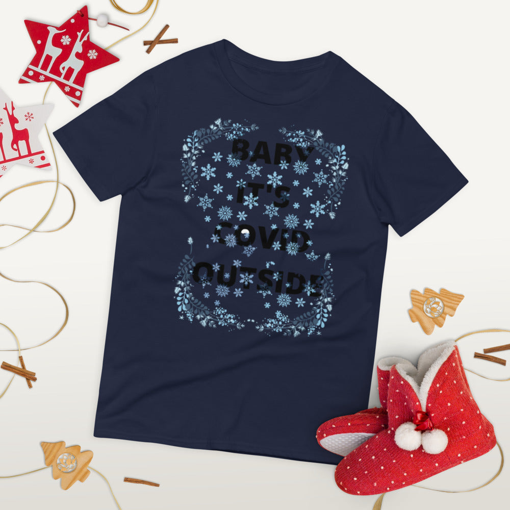 BABY IT'S COVID OUTSIDE- Unisex Short-Sleeve T-Shirt