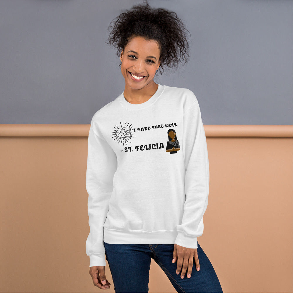 I FARE THEE WELL- S. FELICIA - Unisex Sweatshirt