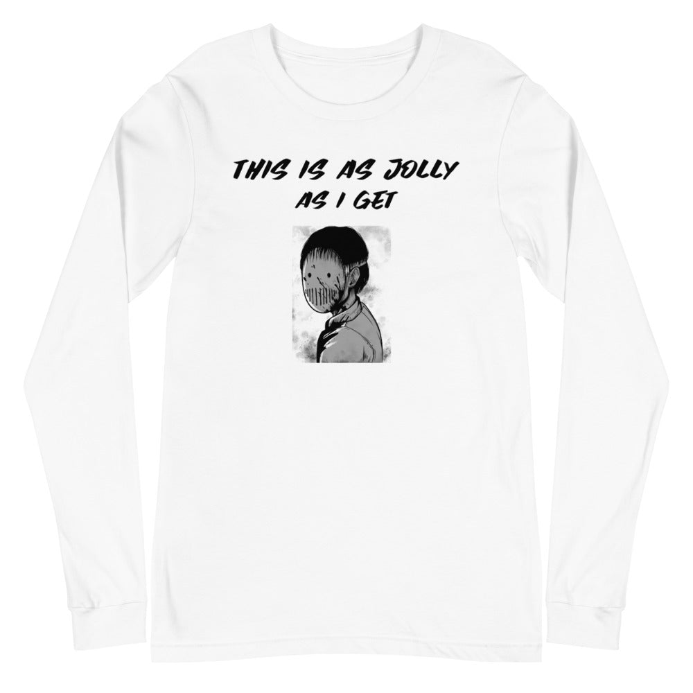THIS IS AS JOLLY AS I GET- Unisex Long Sleeve Tee