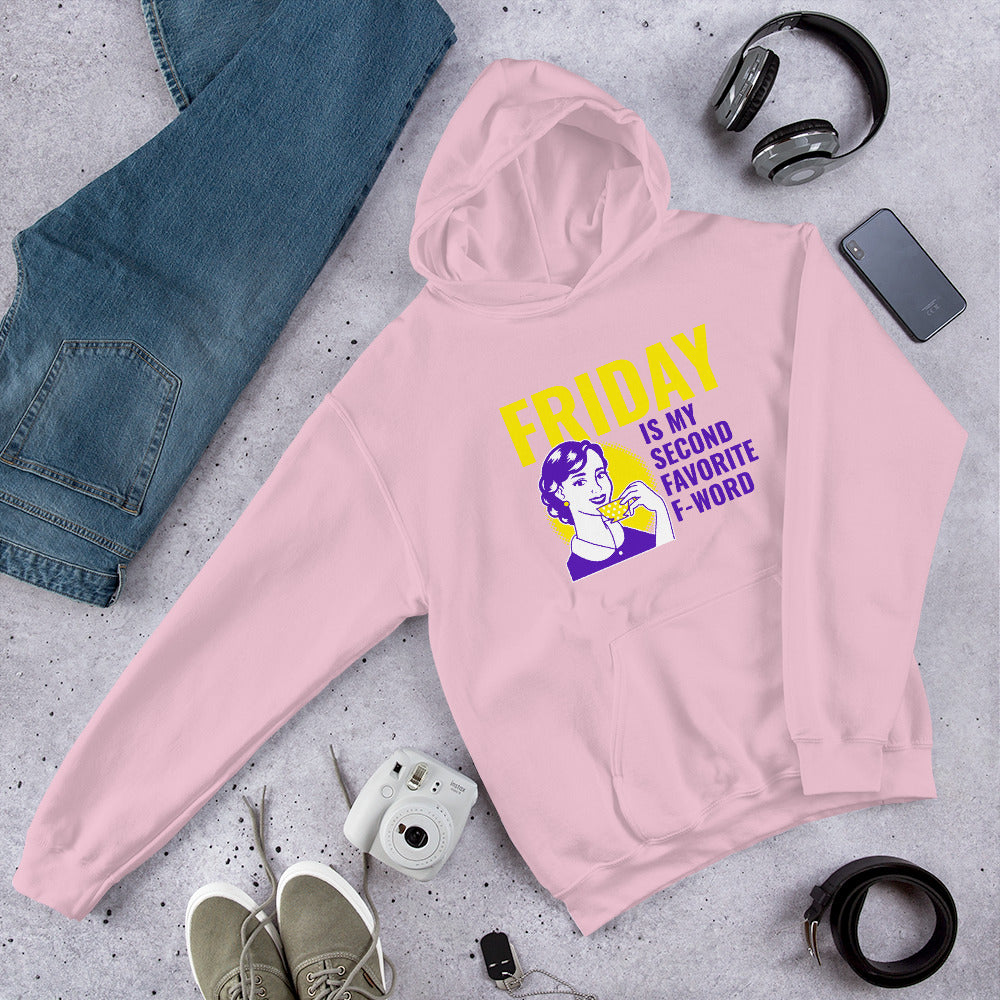 FRIDAY IS MY SECOND FAVORITE F WORD- Unisex Hoodie