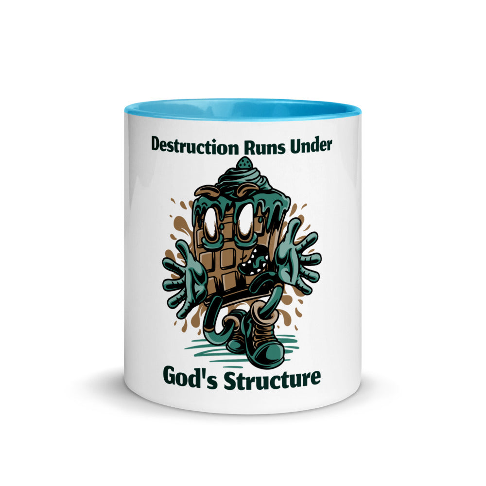 DESTRUCTION RUNS UNDER GODS STRUCTURE- Mug with Color Inside
