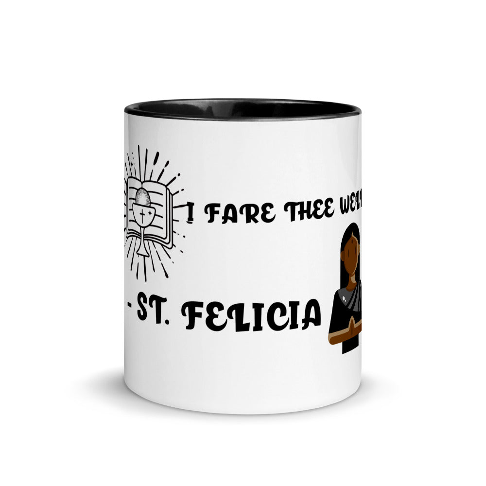 FARE THEE WELL- ST.FELICIA- Mug with Color Inside