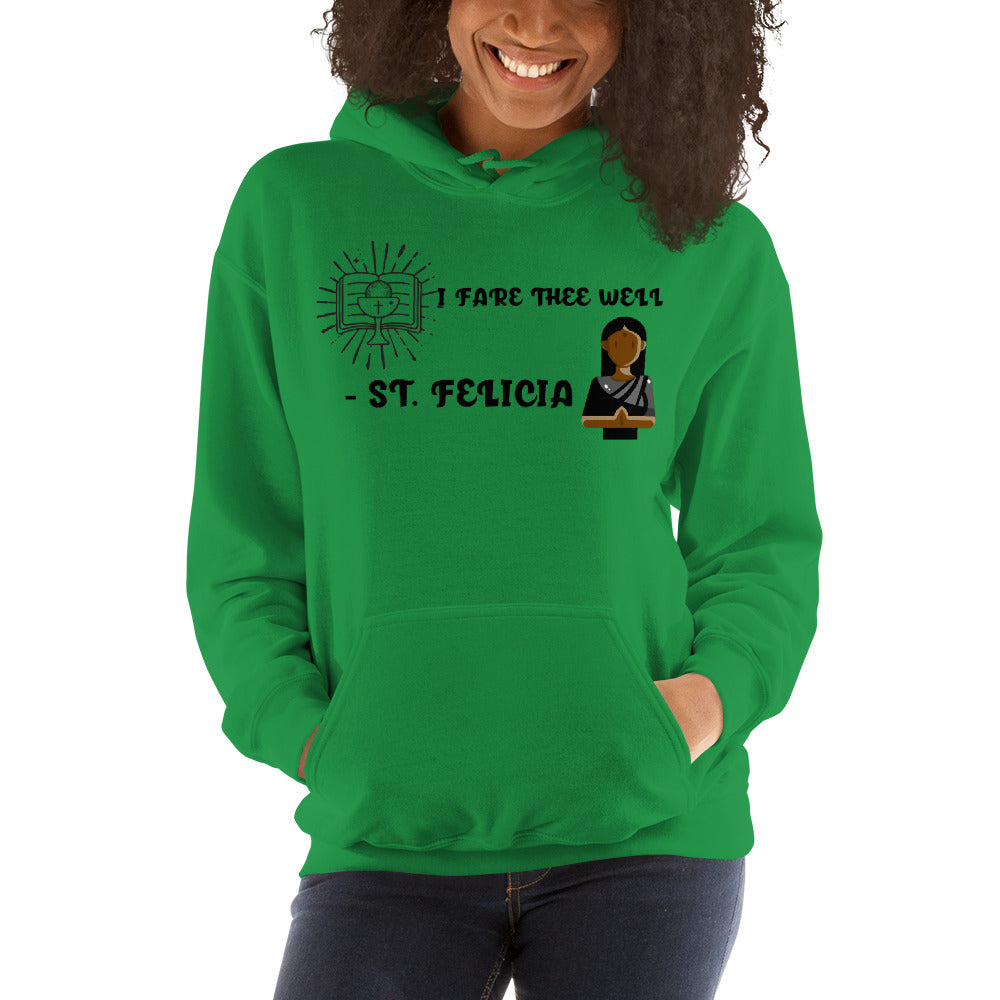 I FARE THEE WELL - ST. FELICIA - Unisex Hoodie