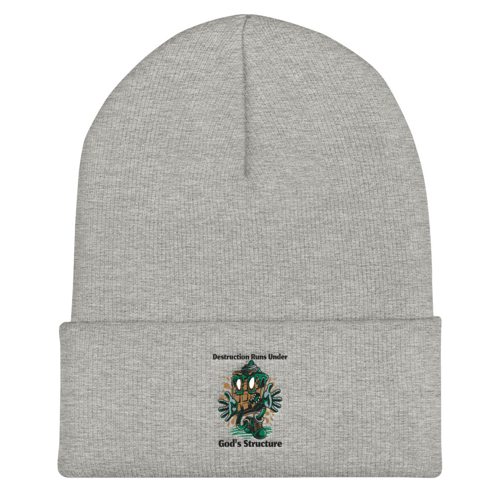 DESTRUCTION RUNS UNDER GODS STRUCTURE- Cuffed Beanie