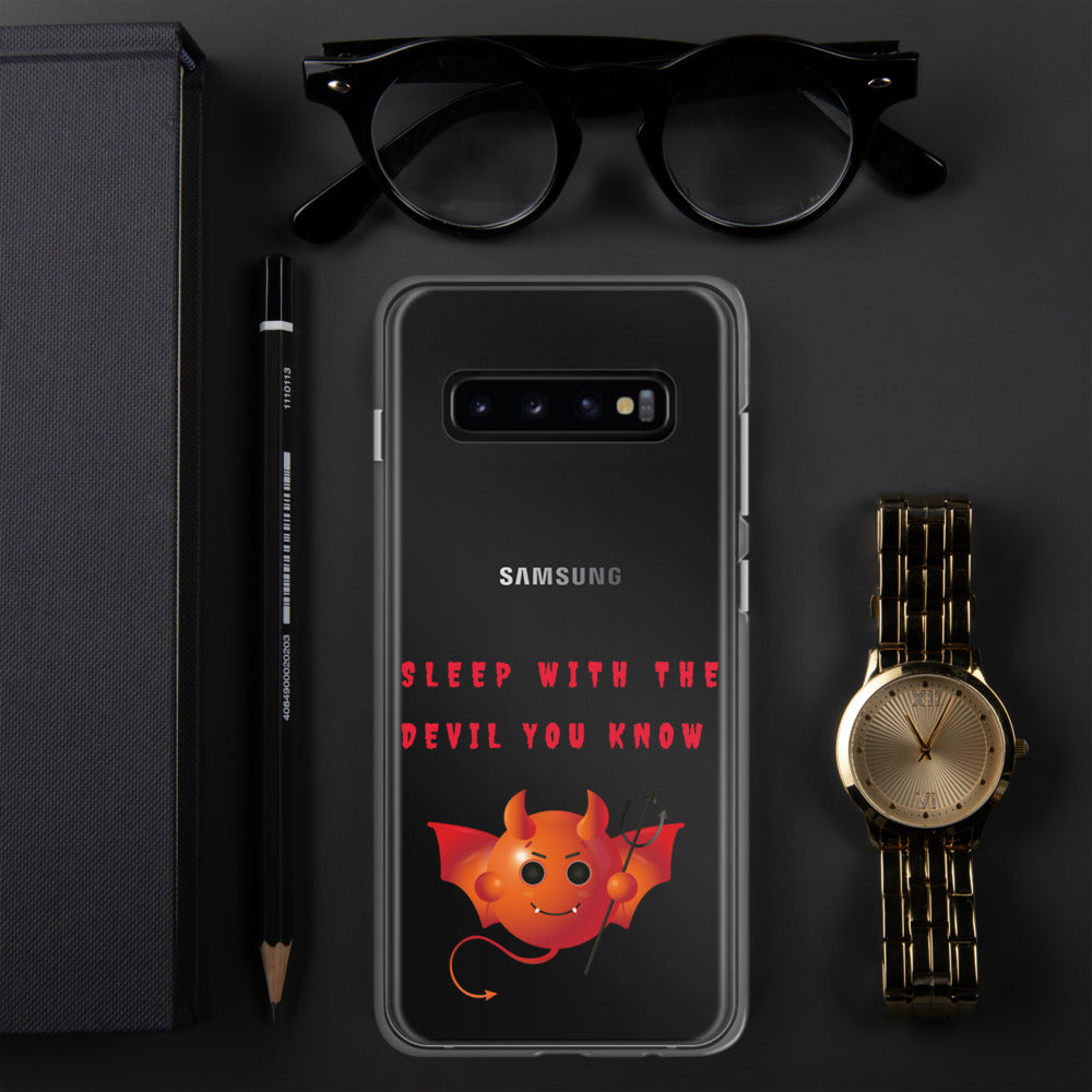 SLEEP WITH THE DEVIL YOU KNOW- Samsung Case