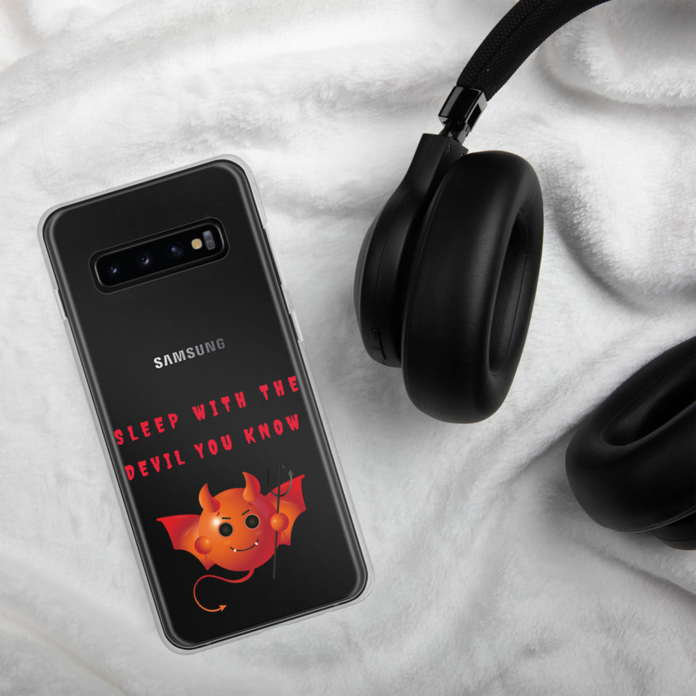 SLEEP WITH THE DEVIL YOU KNOW- Samsung Case