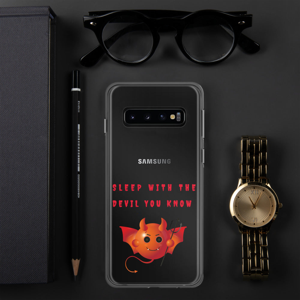SLEEP WITH THE DEVIL YOU KNOW- Samsung Case