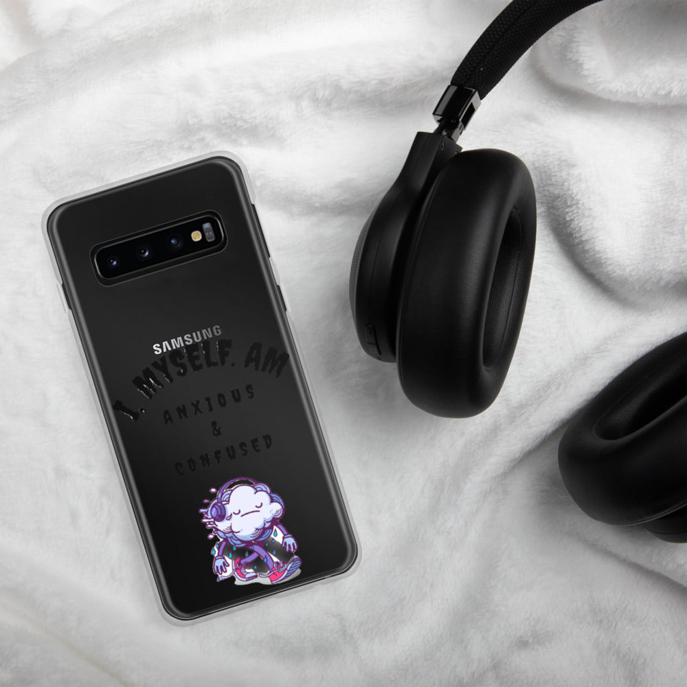 I MYSELF AM ANXIOUS AND CONFUSED- Samsung Case