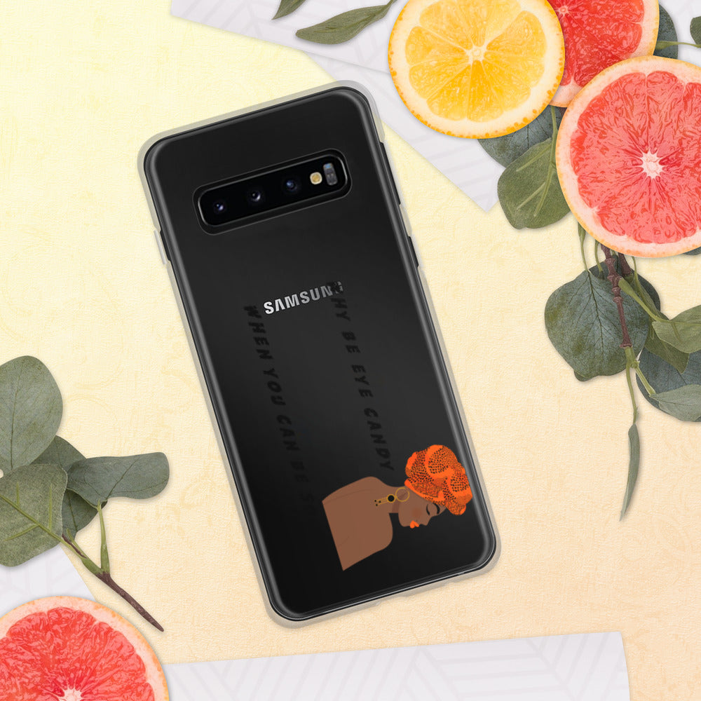 WHY BE EYE CANDY WHEN YOU CAN BE SOUL FOOD- Samsung Case