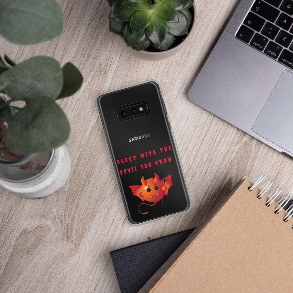 SLEEP WITH THE DEVIL YOU KNOW- Samsung Case