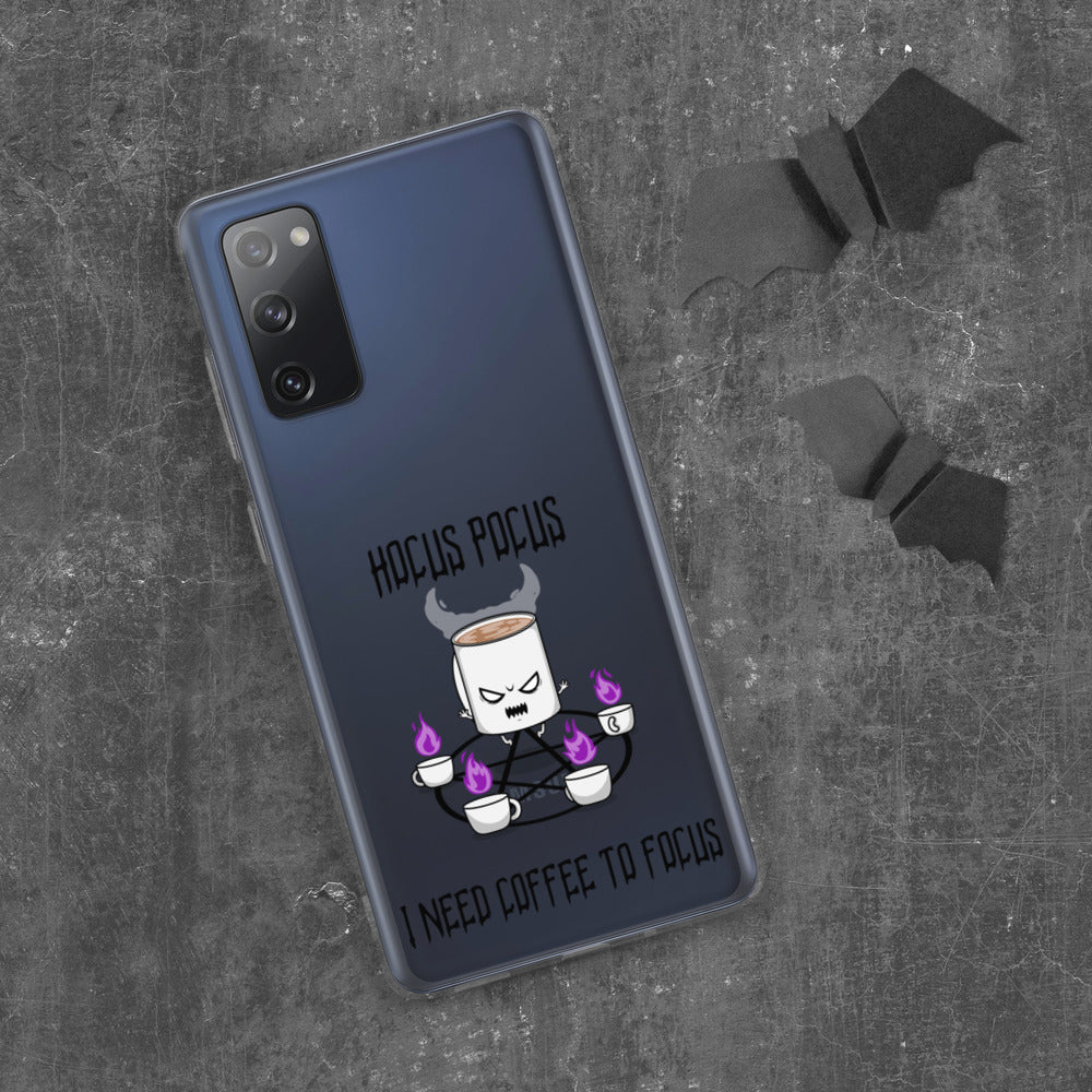 HOCUS POCUS, I NEED COFFEE TO FOCUS- Samsung Case