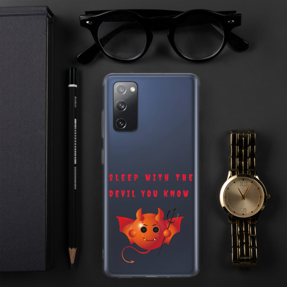 SLEEP WITH THE DEVIL YOU KNOW- Samsung Case