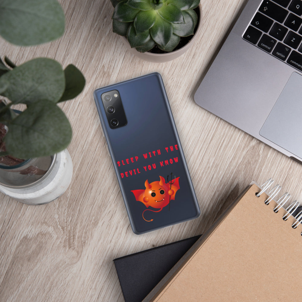 SLEEP WITH THE DEVIL YOU KNOW- Samsung Case