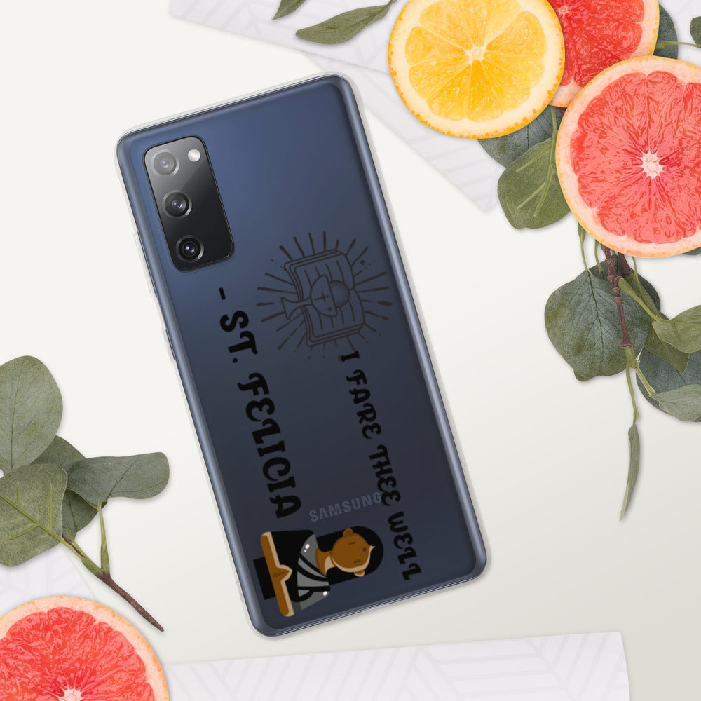 I FARE THEE WELL -ST. FELICIA- Samsung Case