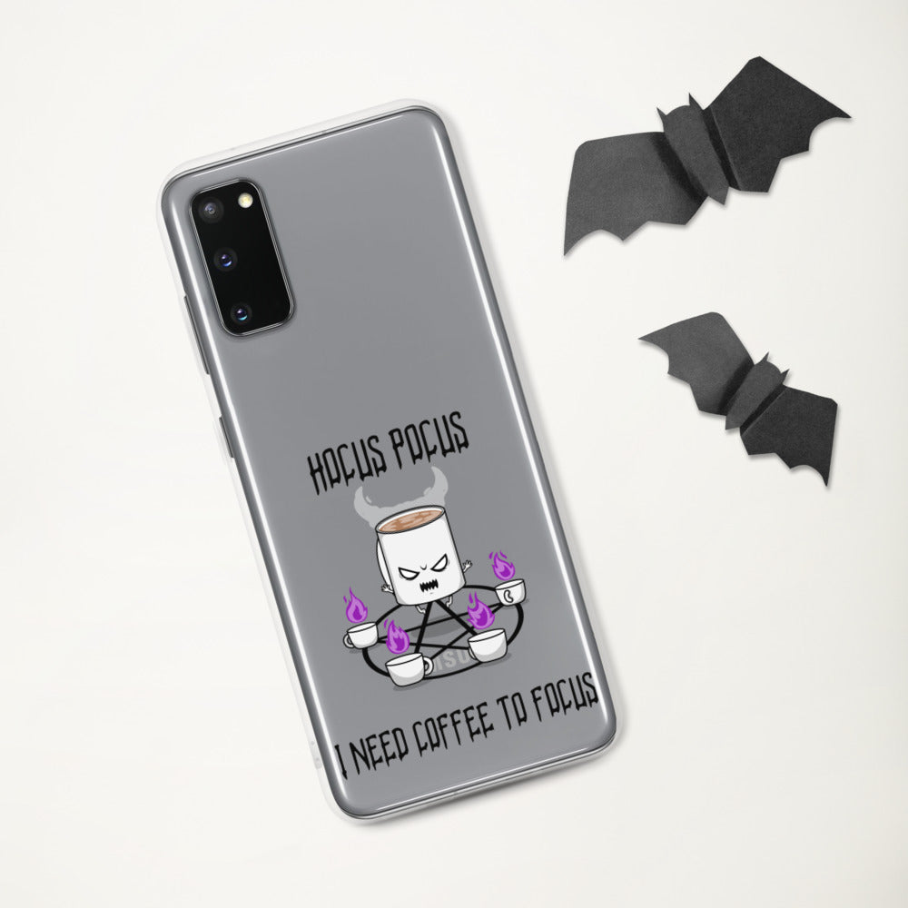 HOCUS POCUS, I NEED COFFEE TO FOCUS- Samsung Case