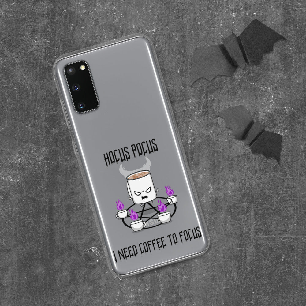 HOCUS POCUS, I NEED COFFEE TO FOCUS- Samsung Case