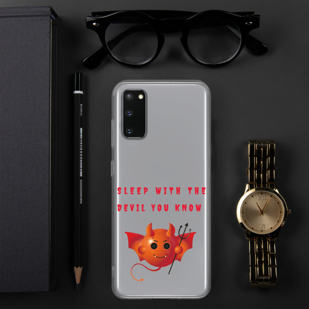 SLEEP WITH THE DEVIL YOU KNOW- Samsung Case