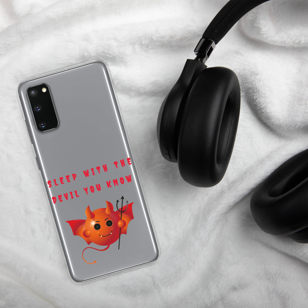 SLEEP WITH THE DEVIL YOU KNOW- Samsung Case