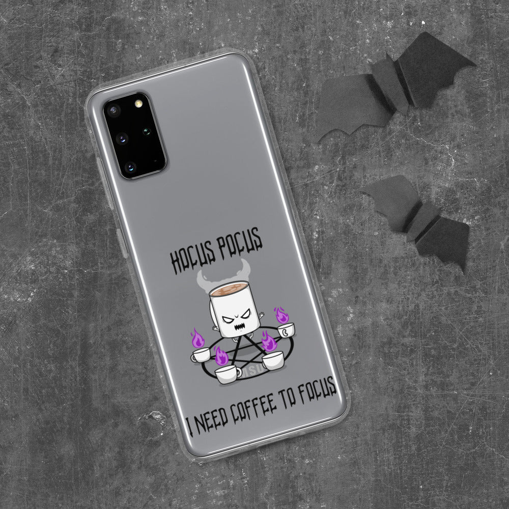 HOCUS POCUS, I NEED COFFEE TO FOCUS- Samsung Case
