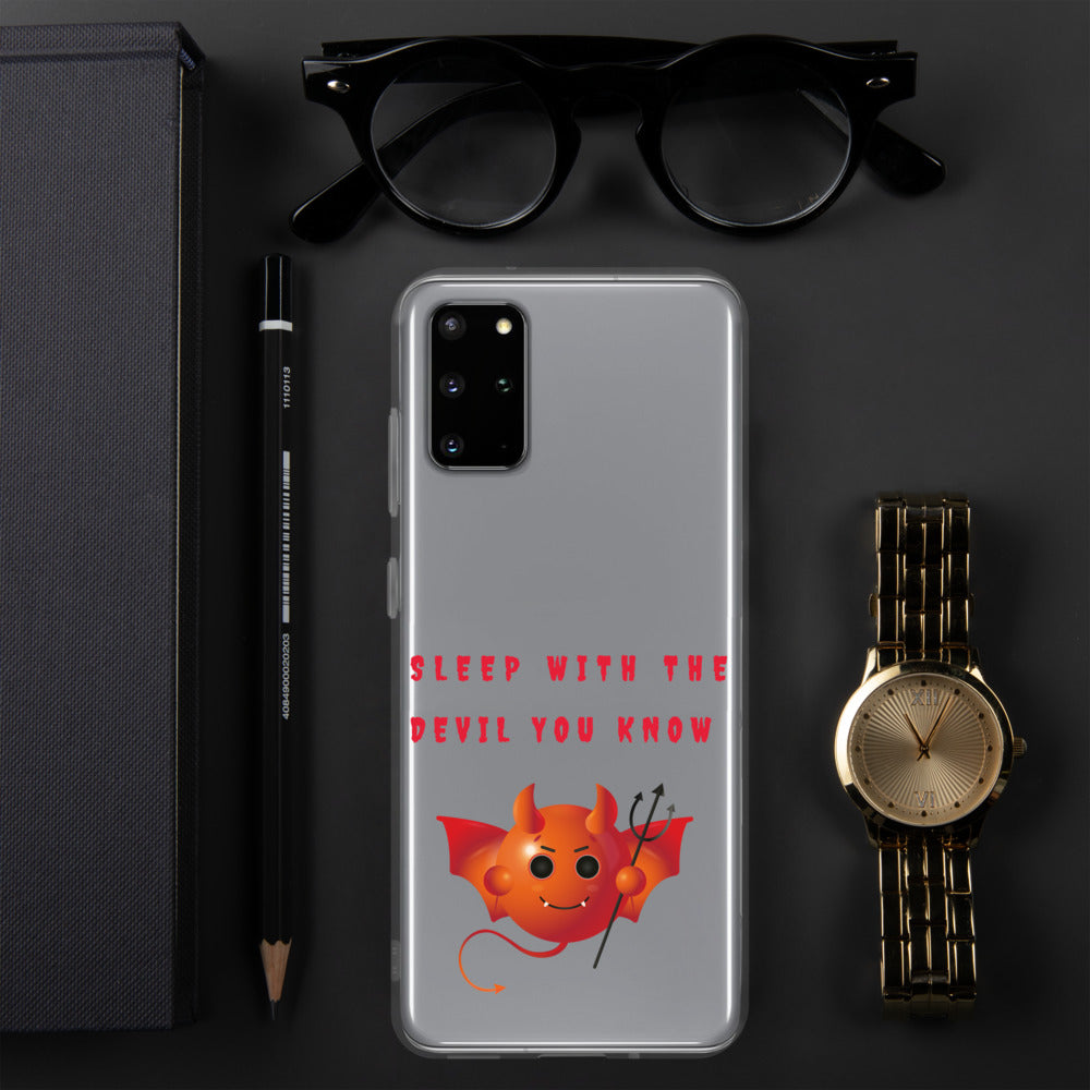 SLEEP WITH THE DEVIL YOU KNOW- Samsung Case