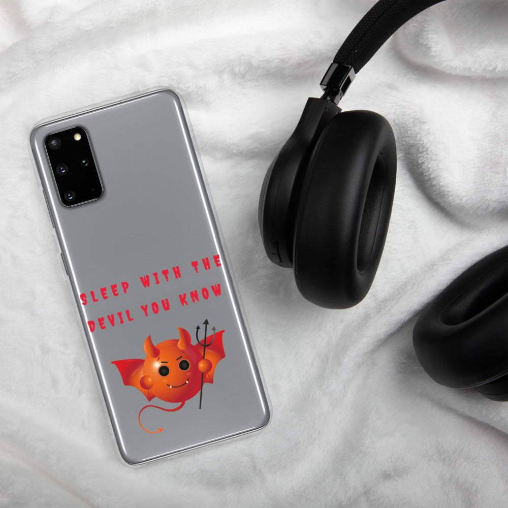 SLEEP WITH THE DEVIL YOU KNOW- Samsung Case