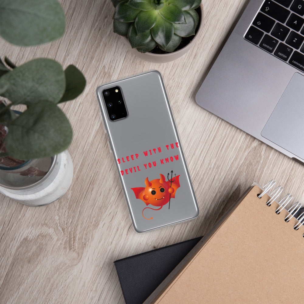 SLEEP WITH THE DEVIL YOU KNOW- Samsung Case
