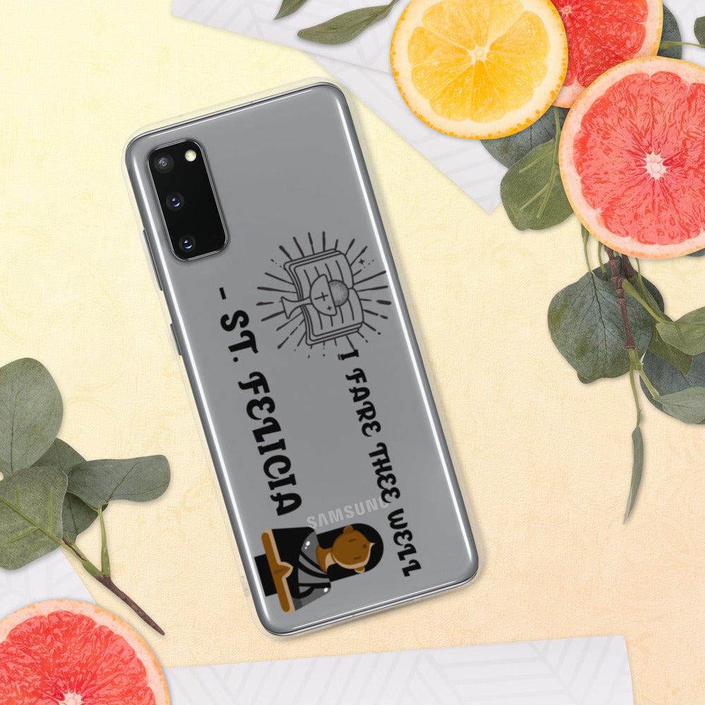 I FARE THEE WELL -ST. FELICIA- Samsung Case