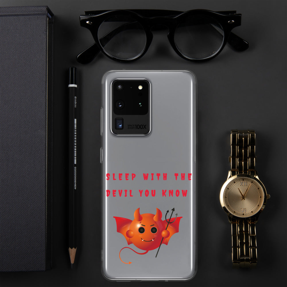SLEEP WITH THE DEVIL YOU KNOW- Samsung Case