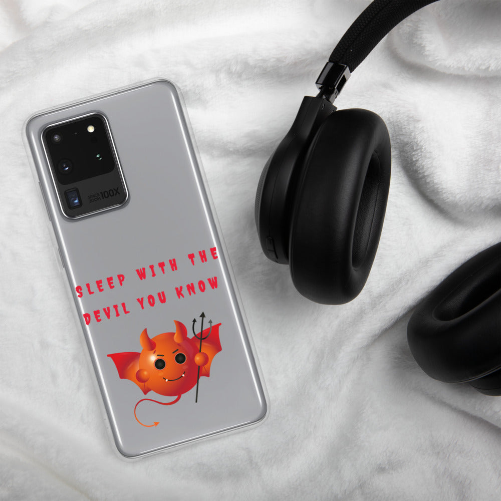 SLEEP WITH THE DEVIL YOU KNOW- Samsung Case