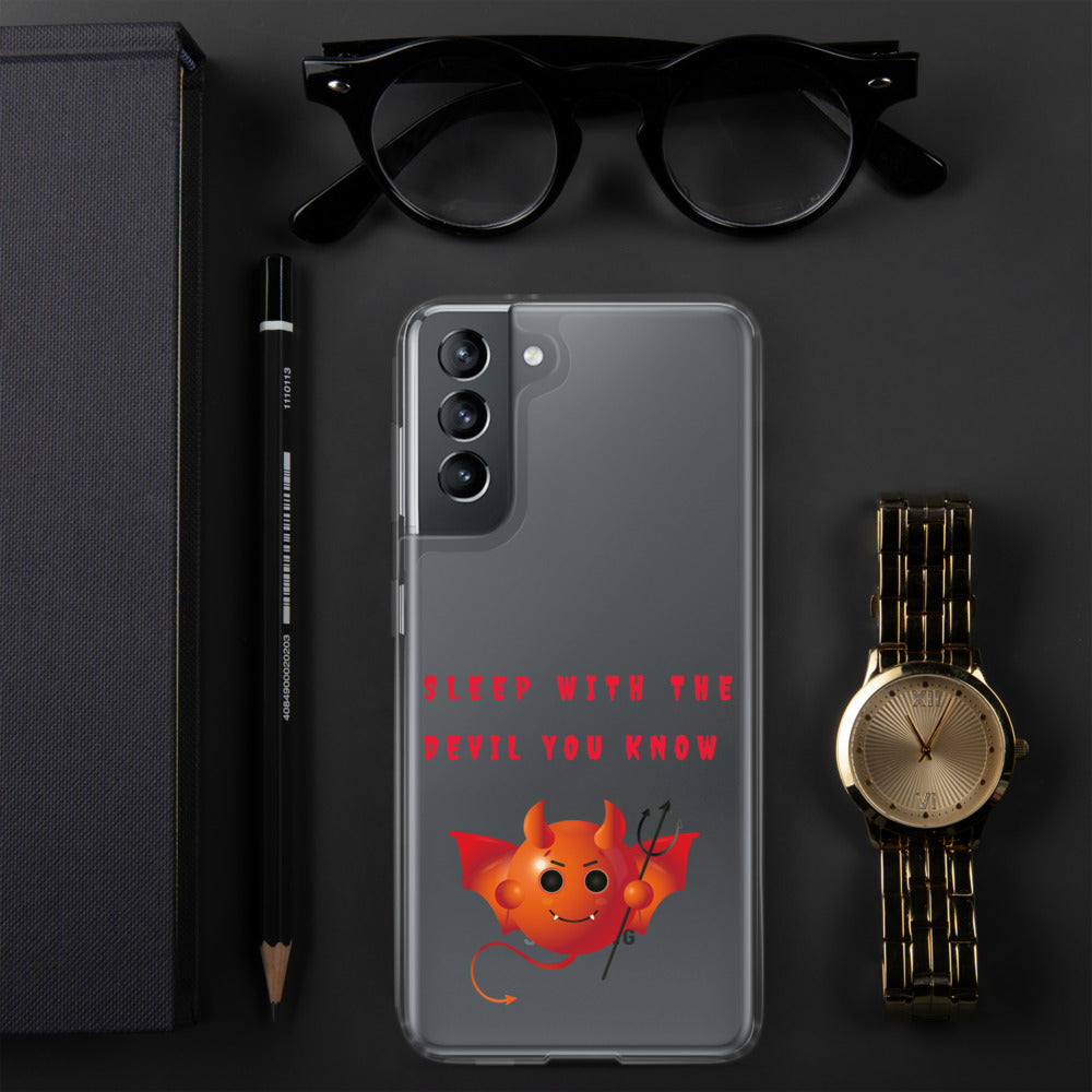 SLEEP WITH THE DEVIL YOU KNOW- Samsung Case