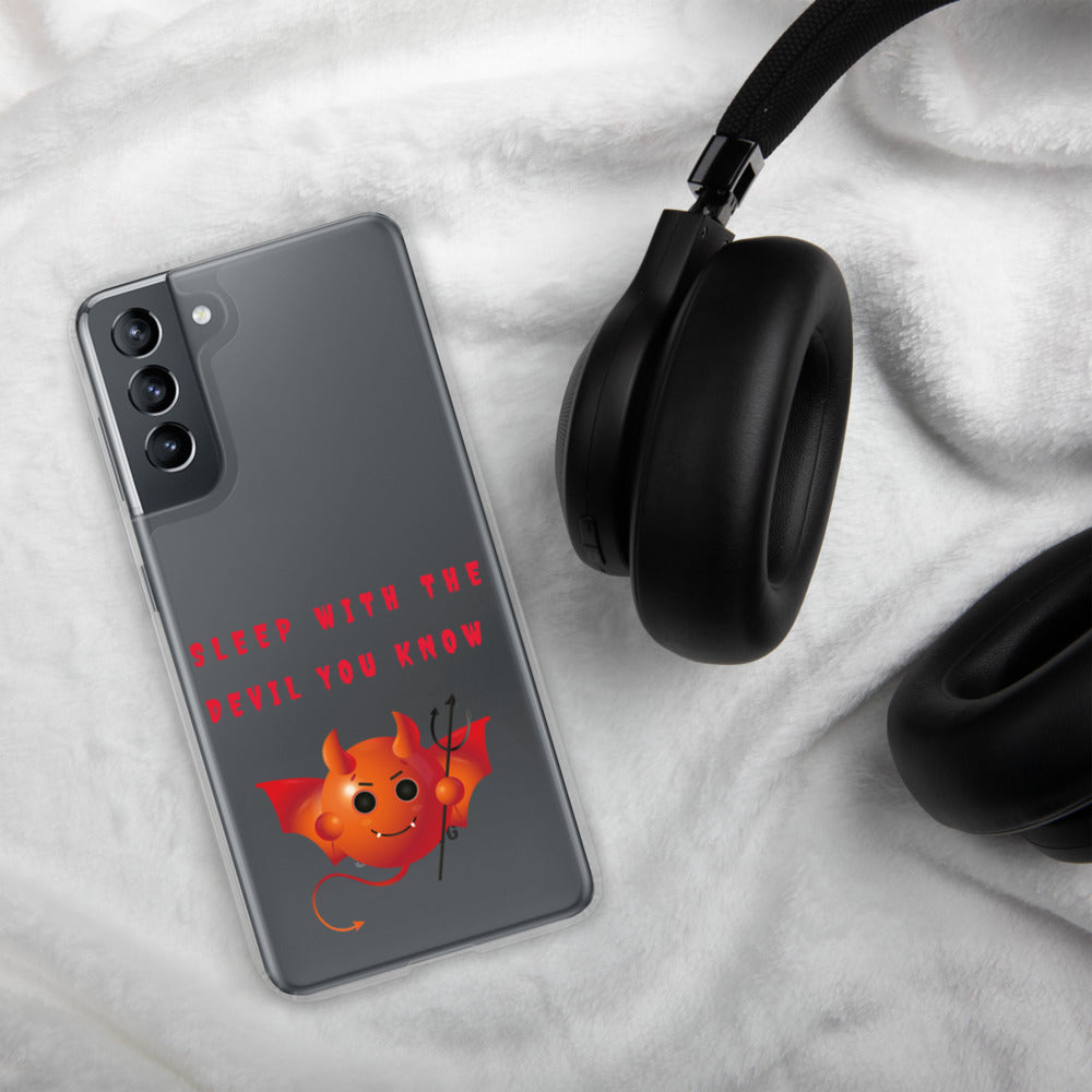SLEEP WITH THE DEVIL YOU KNOW- Samsung Case