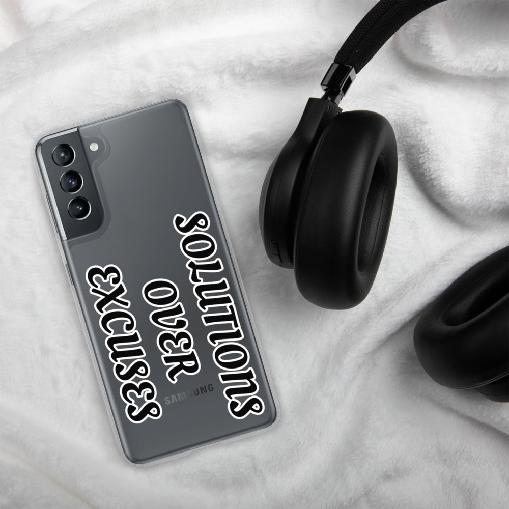 SOLUTIONS OVER EXCUSES- Samsung Case