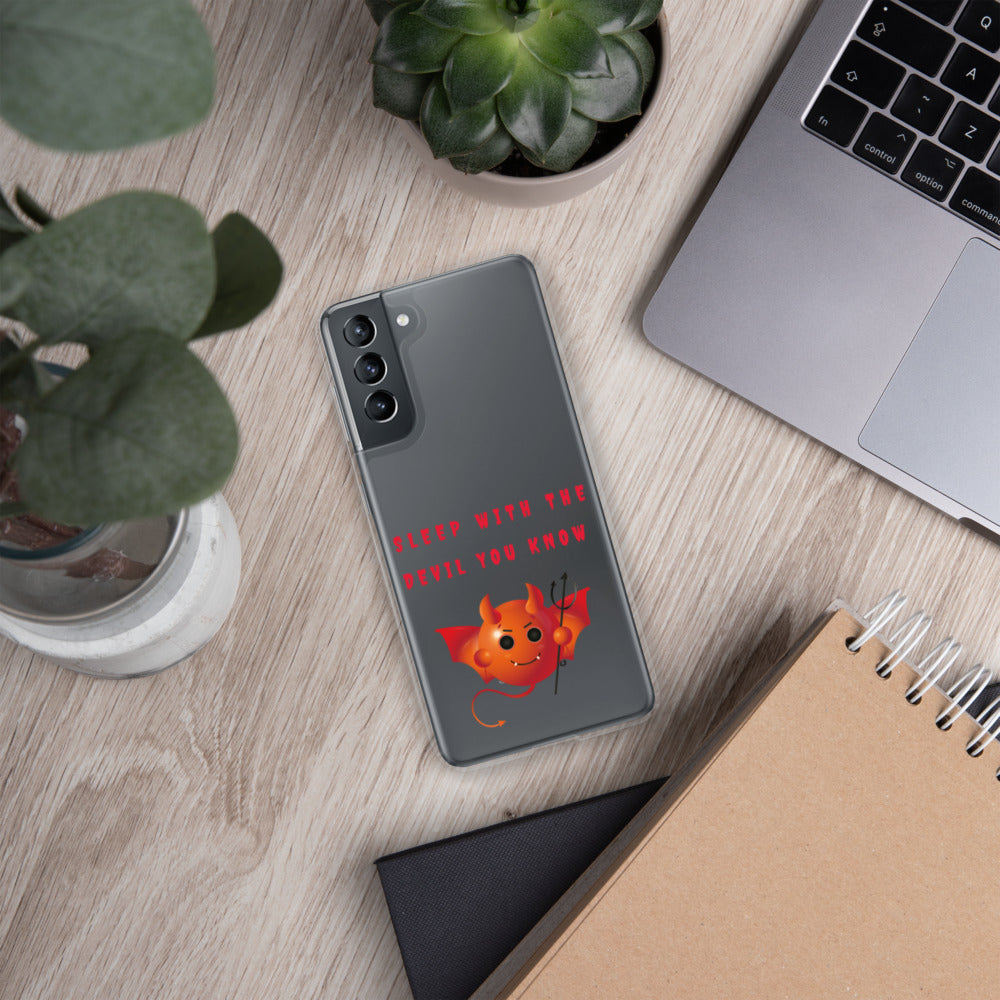 SLEEP WITH THE DEVIL YOU KNOW- Samsung Case