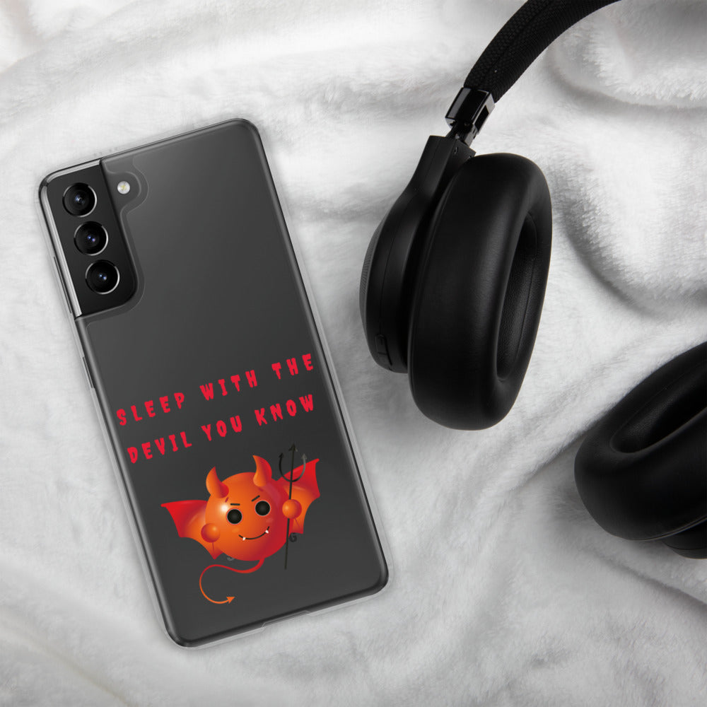 SLEEP WITH THE DEVIL YOU KNOW- Samsung Case