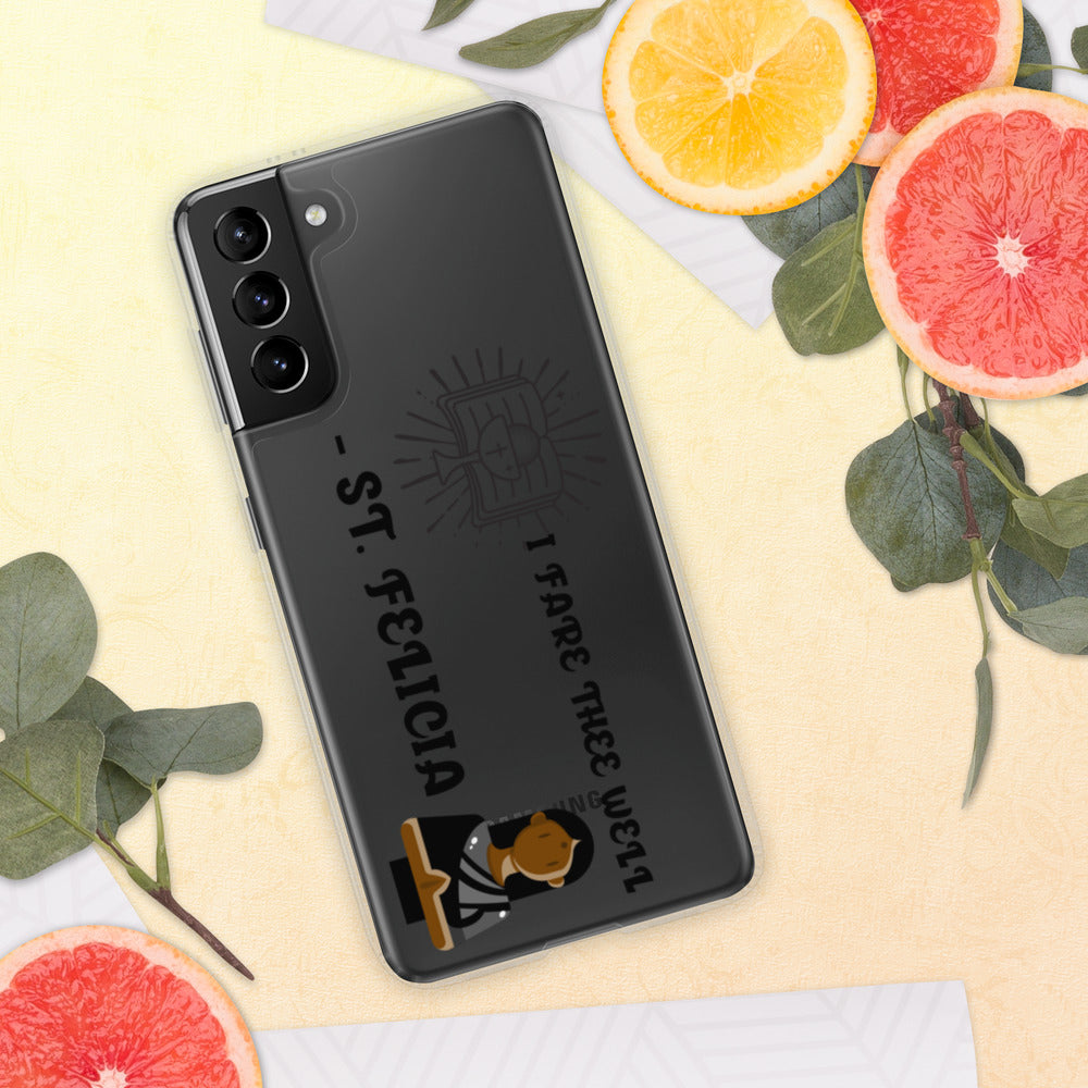 I FARE THEE WELL -ST. FELICIA- Samsung Case
