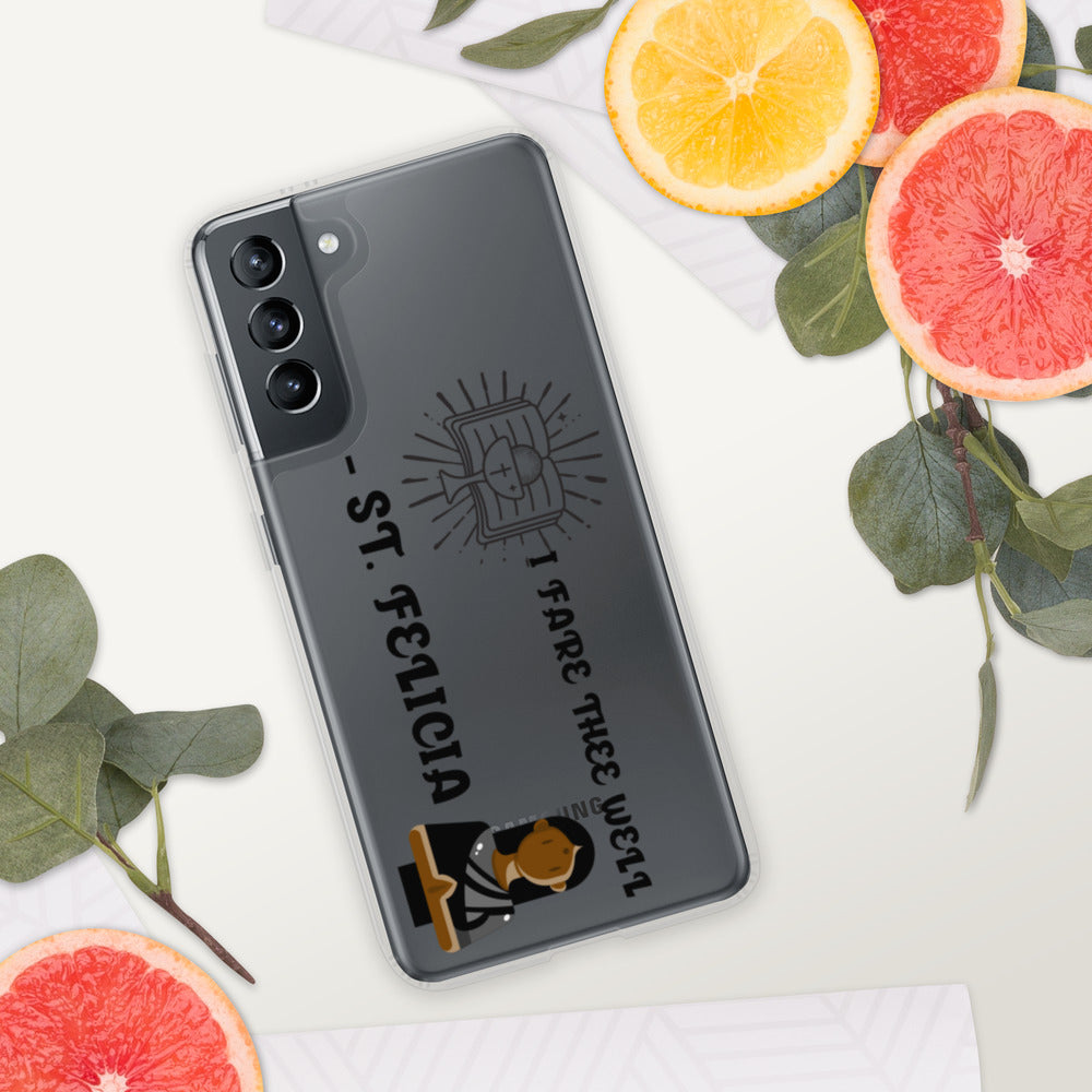 I FARE THEE WELL -ST. FELICIA- Samsung Case