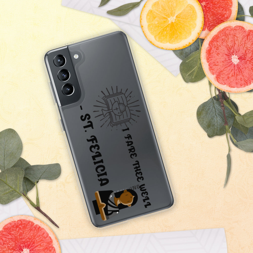 I FARE THEE WELL -ST. FELICIA- Samsung Case