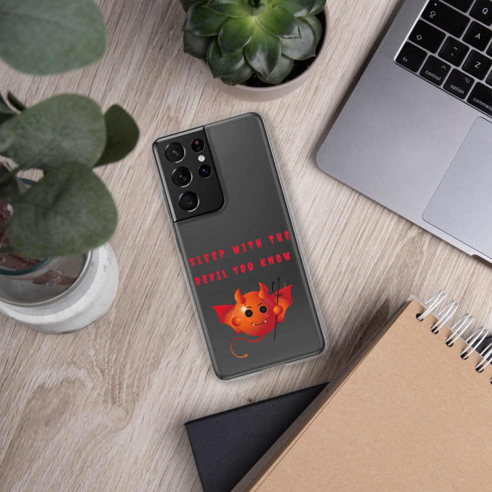 SLEEP WITH THE DEVIL YOU KNOW- Samsung Case