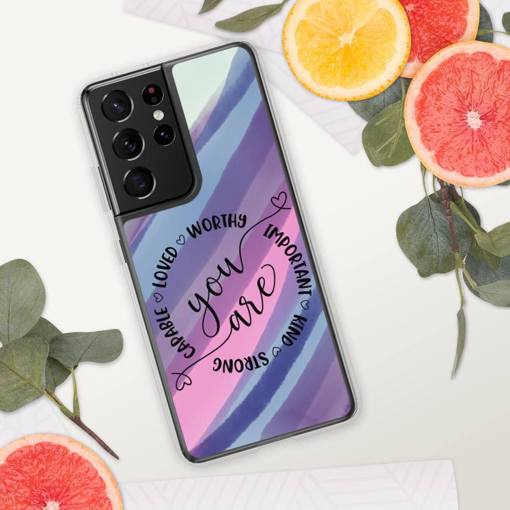 YOU ARE- Samsung Case