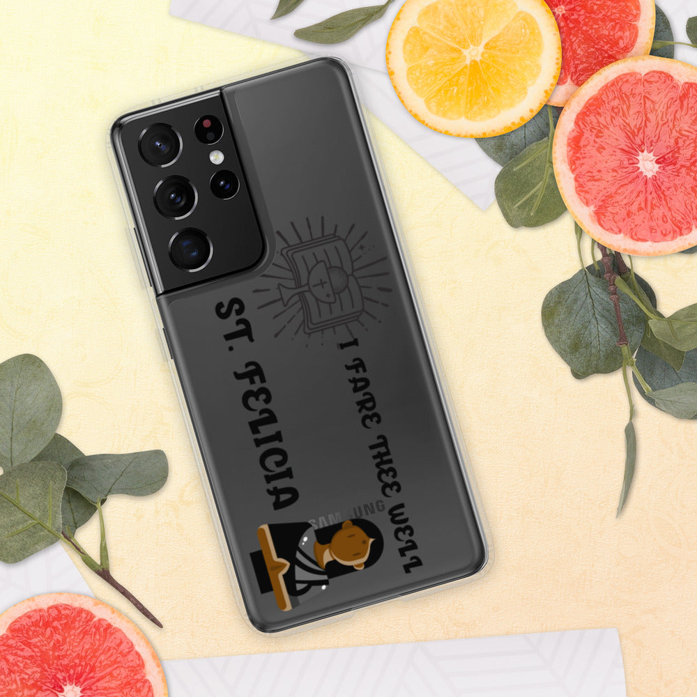 I FARE THEE WELL -ST. FELICIA- Samsung Case