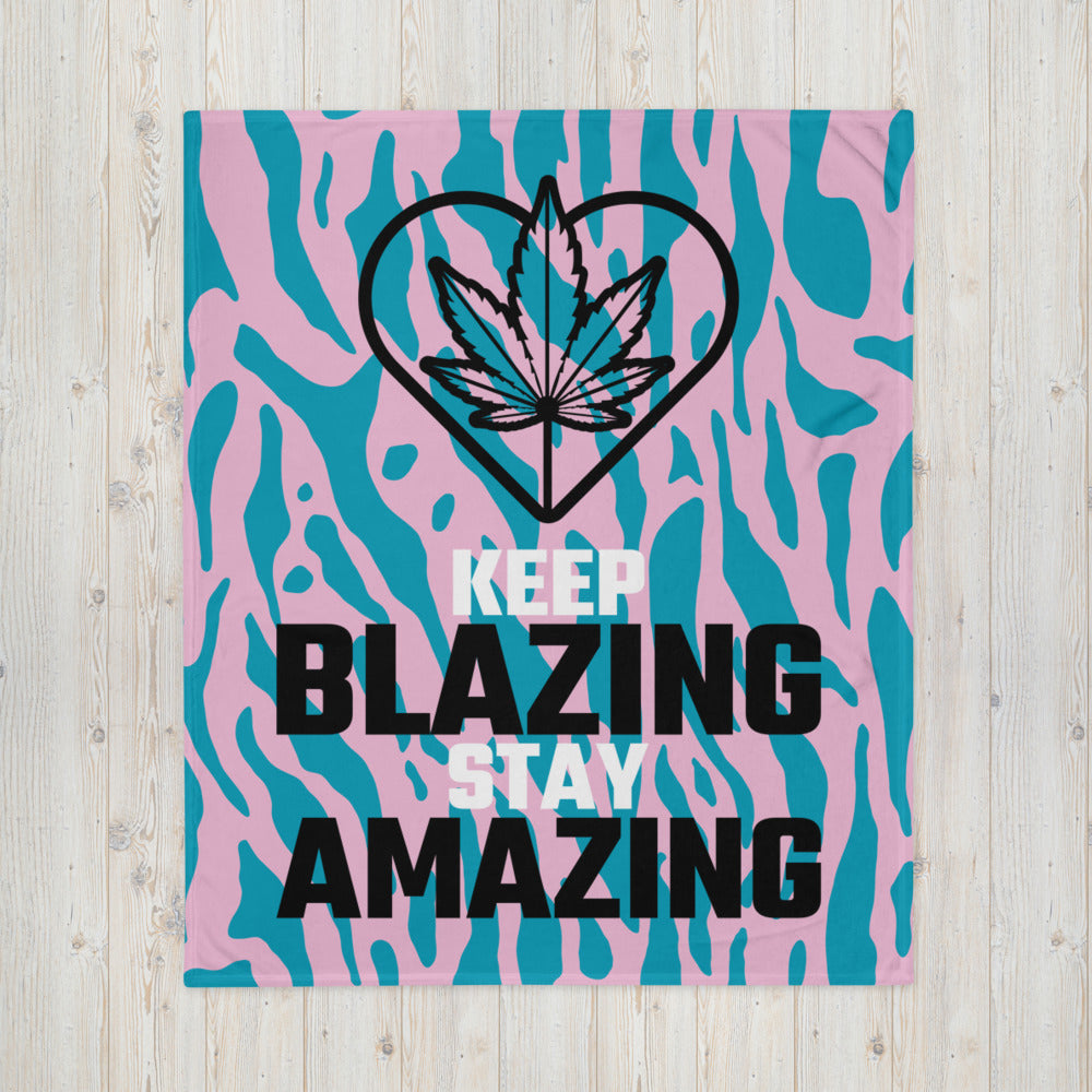 KEEP BLAZING, STAY AMAZING- Throw Blanket