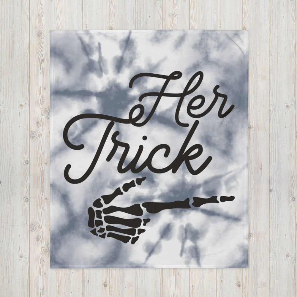 HER TRICK- Throw Blanket