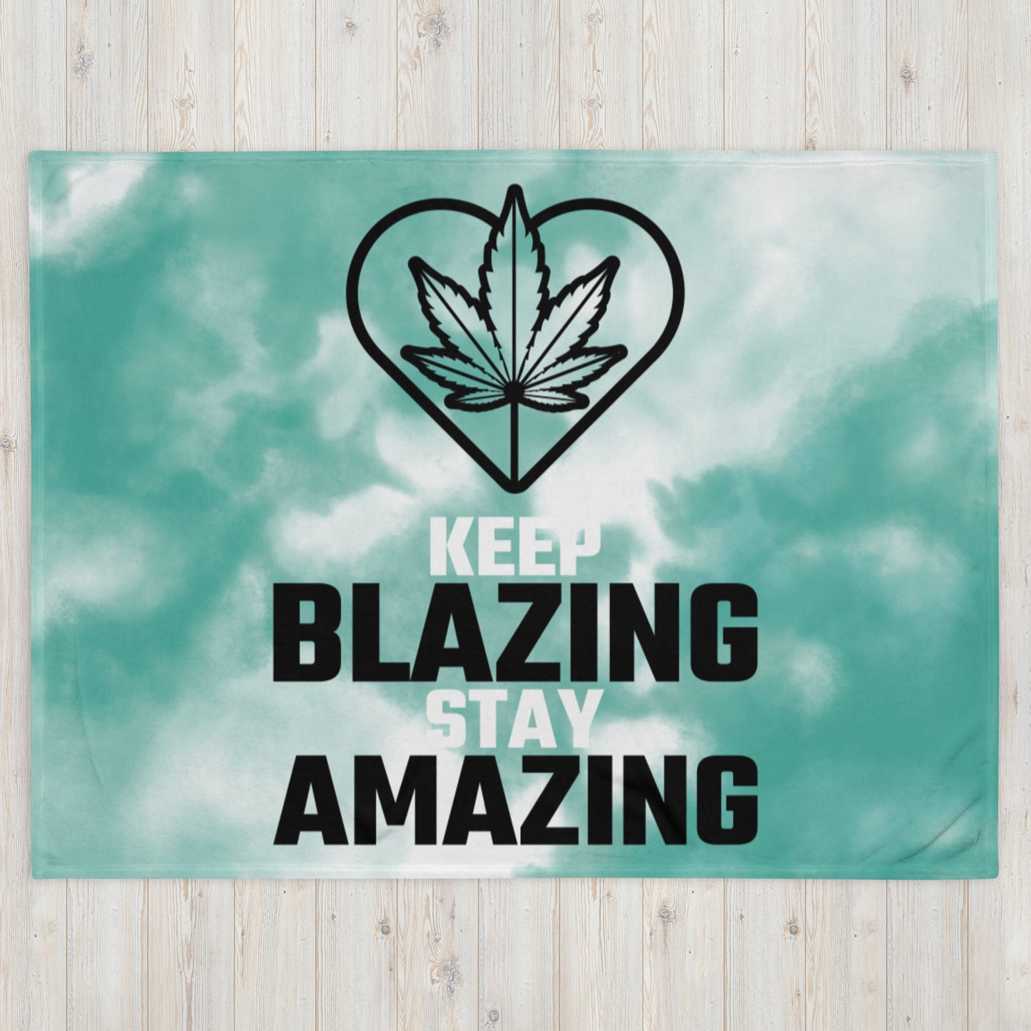 KEEP BLAZING, STAY AMAZING- Throw Blanket