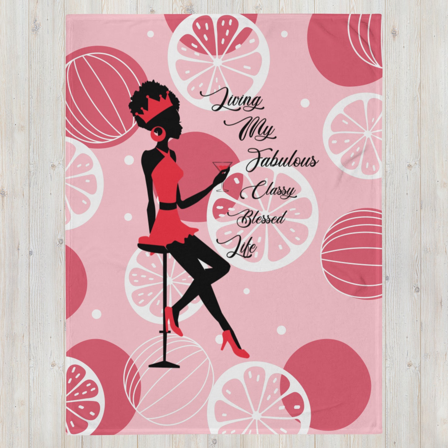 LIVING MY FABULOUS, CLASSY, BLESSED LIFE- Throw Blanket