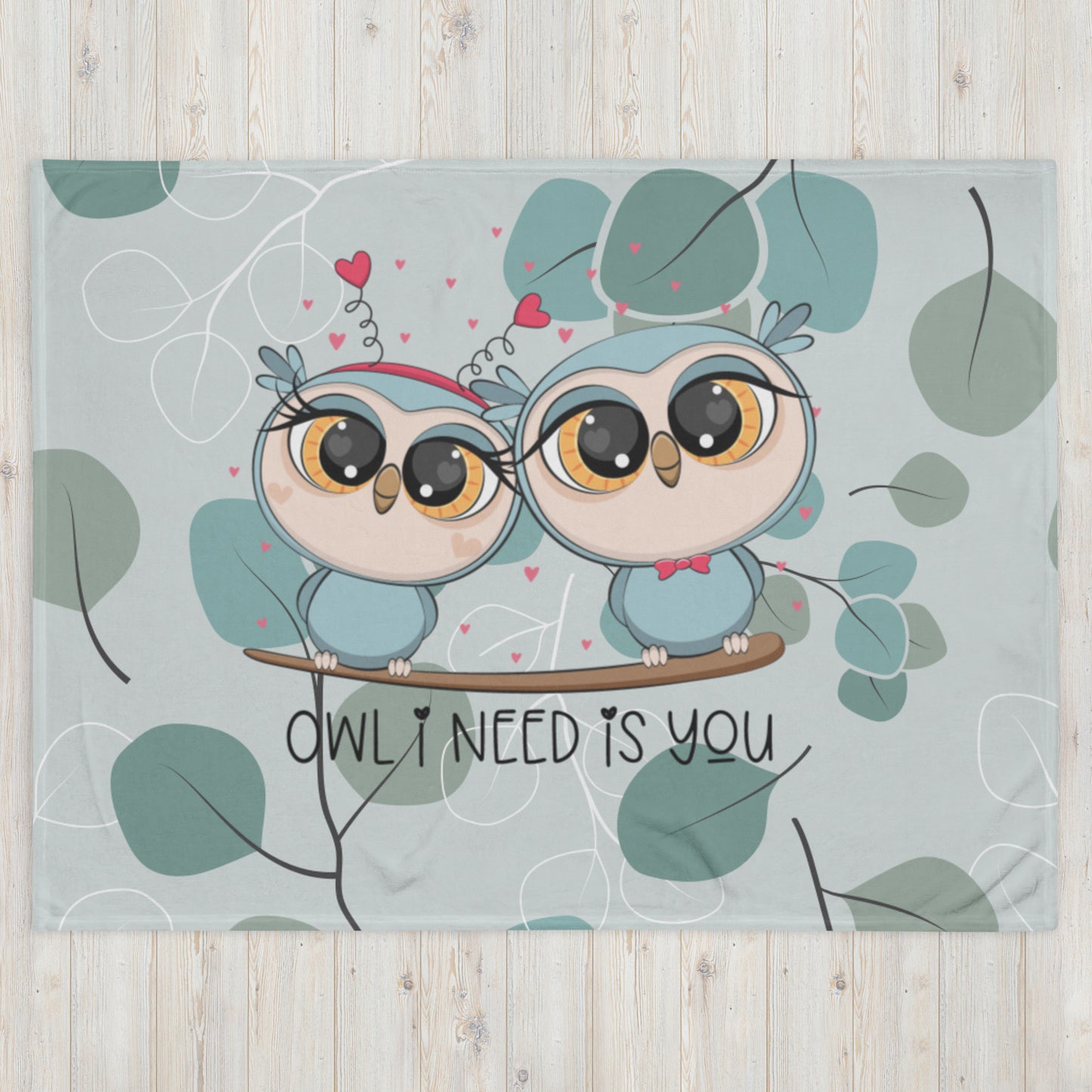 OWL I NEED IS YOU- Throw Blanket