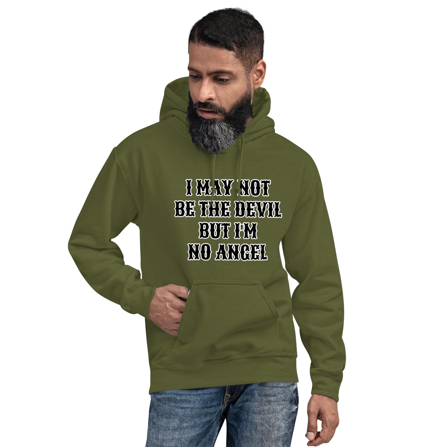I MAY NOT BE THE DEVIL BUT I'M NO ANGEL- Unisex Hoodie