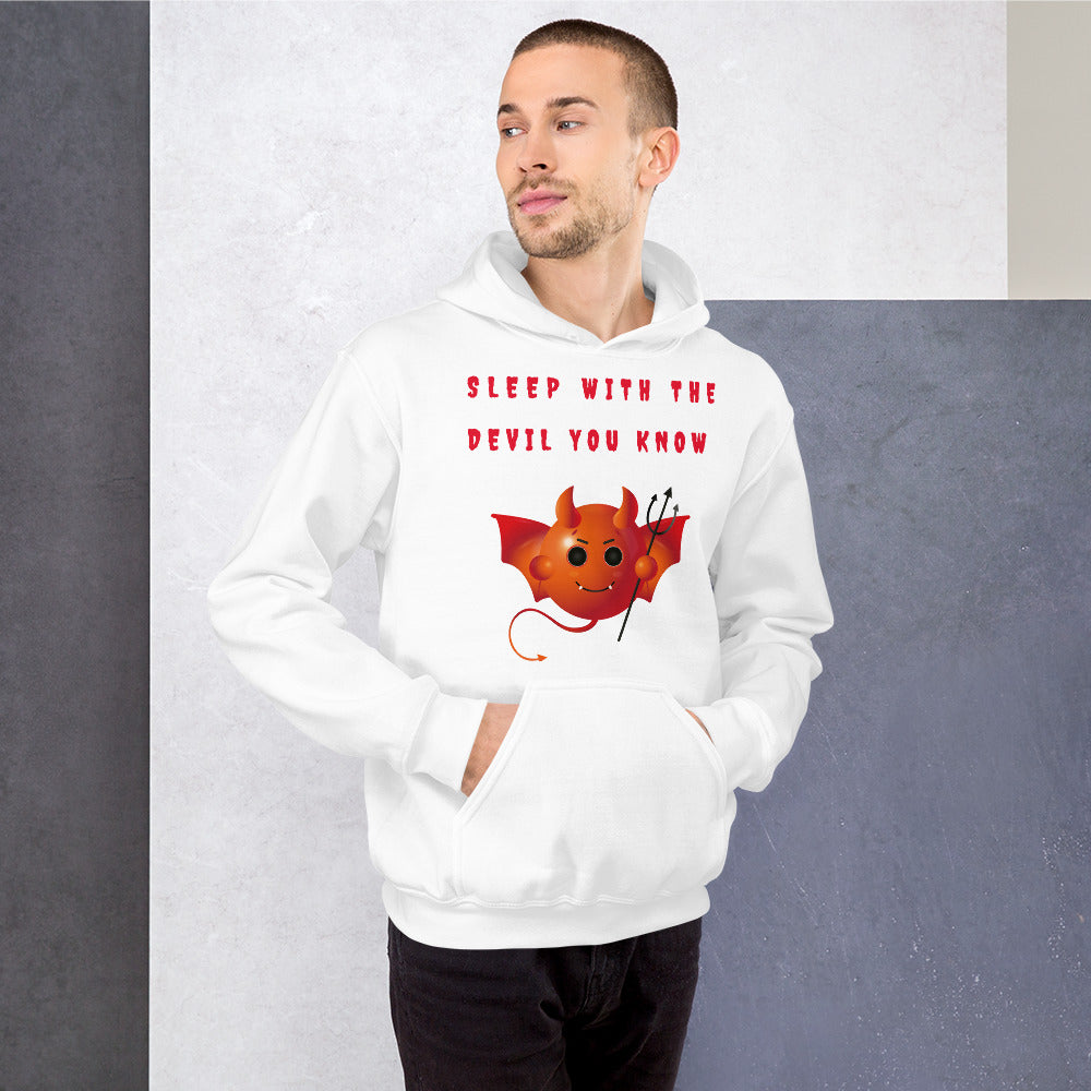SLEEP WITH THE DEVIL YOU KNOW- Unisex Hoodie